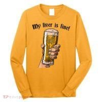 My Liver Is Fine Long Sleeve Shirt thumb 0