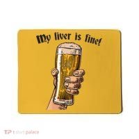 My Liver Is Fine Mousepad thumb 0