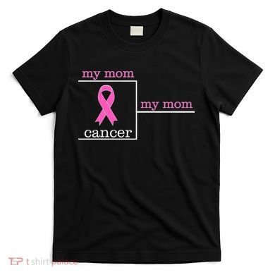 My Mom Cancer Bracket T-Shirt