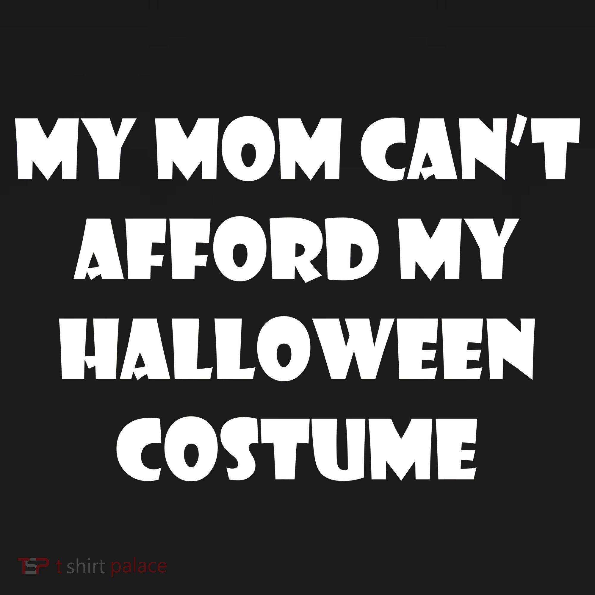 My Mom Can't Afford My Halloween Costume Women's Hoodie