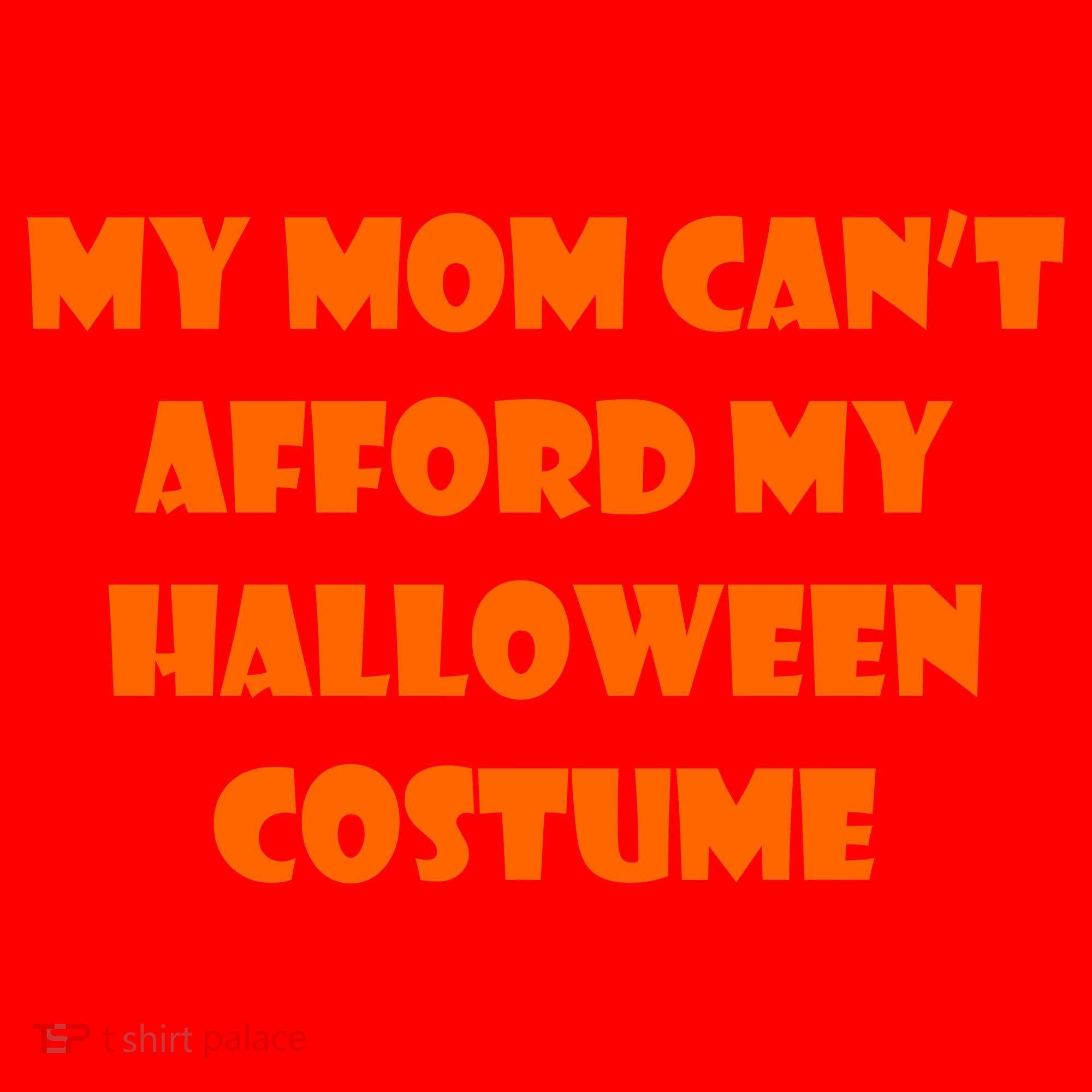 My Mom Can't Afford My Halloween Costume Santa Hat