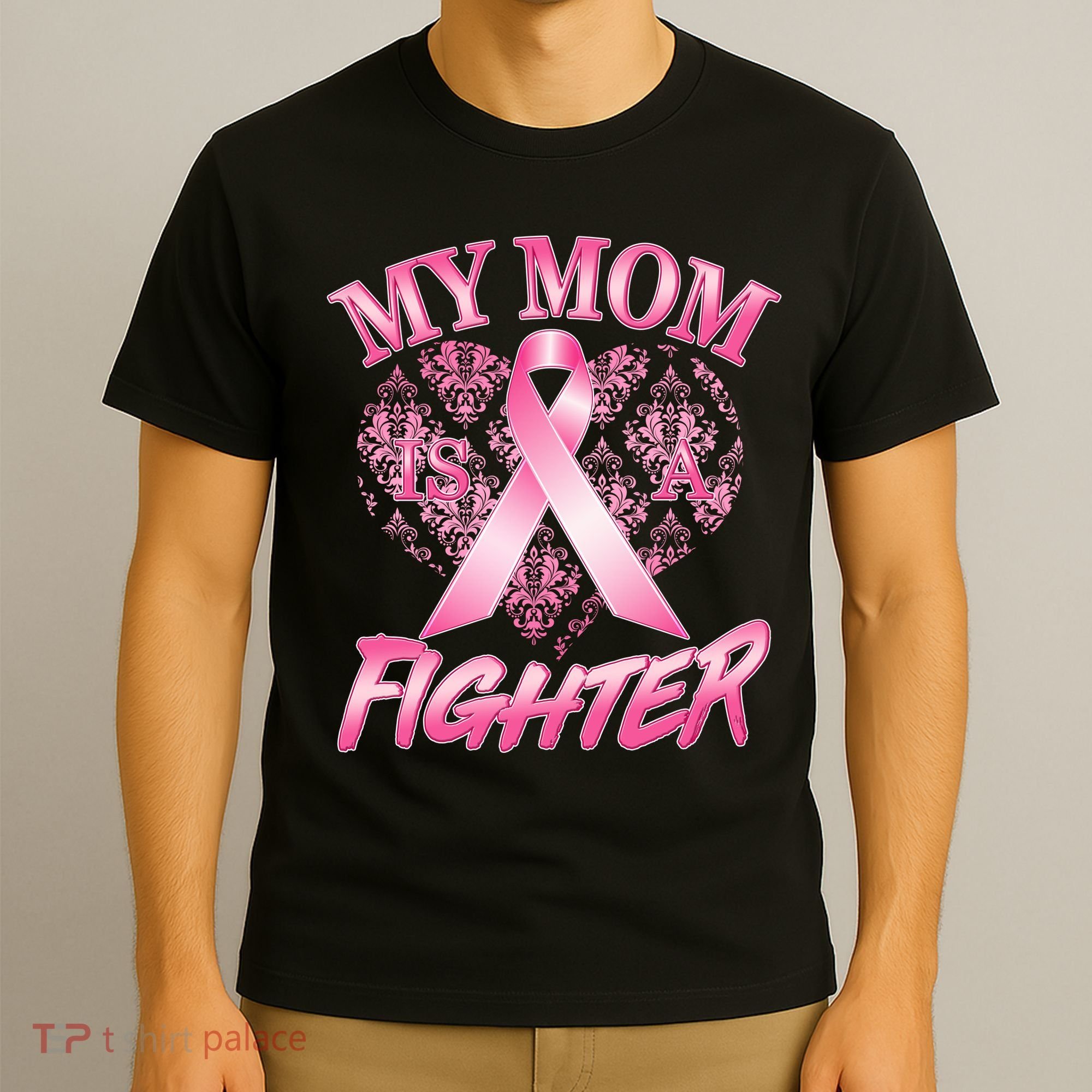 My Mom Is A Fighter Breast Cancer Awareness T-Shirt