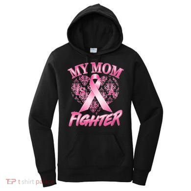 My Mom Is A Fighter Breast Cancer Awareness Women's Hoodie