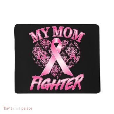 My Mom Is A Fighter Breast Cancer Awareness Mousepad