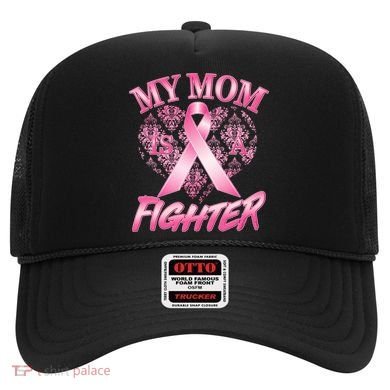 My Mom Is A Fighter Breast Cancer Awareness Hat