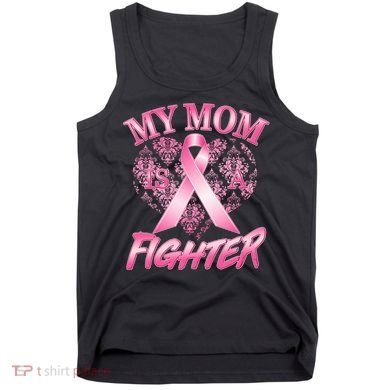My Mom Is A Fighter Breast Cancer Awareness Tank Top