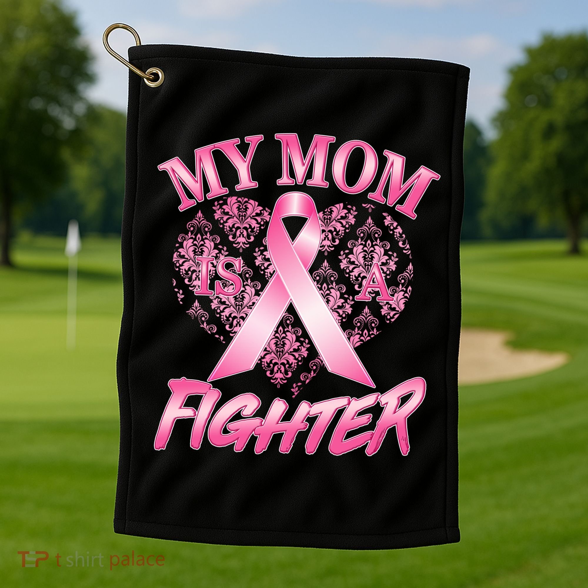 My Mom Is A Fighter Breast Cancer Awareness Golf Towel