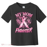 My Mom Is A Fighter Breast Cancer Awareness Toddler T-Shirt thumb 0