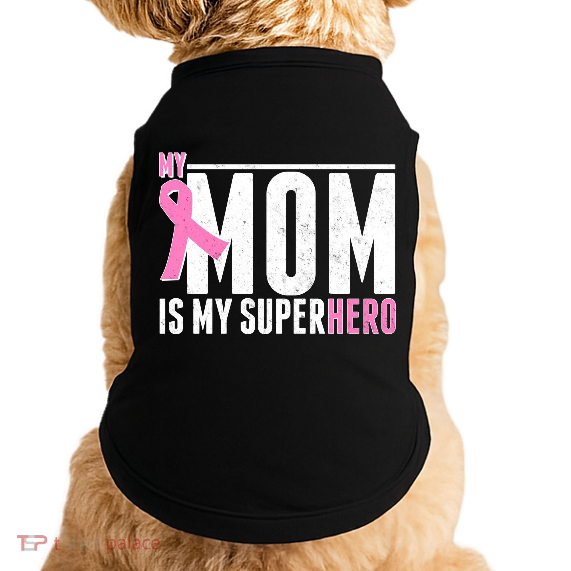 My Mom Is My Superhero Breast Cancer Doggie Tank