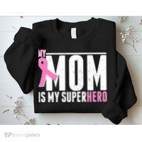 My Mom Is My Superhero Breast Cancer Sweatshirt thumb 2