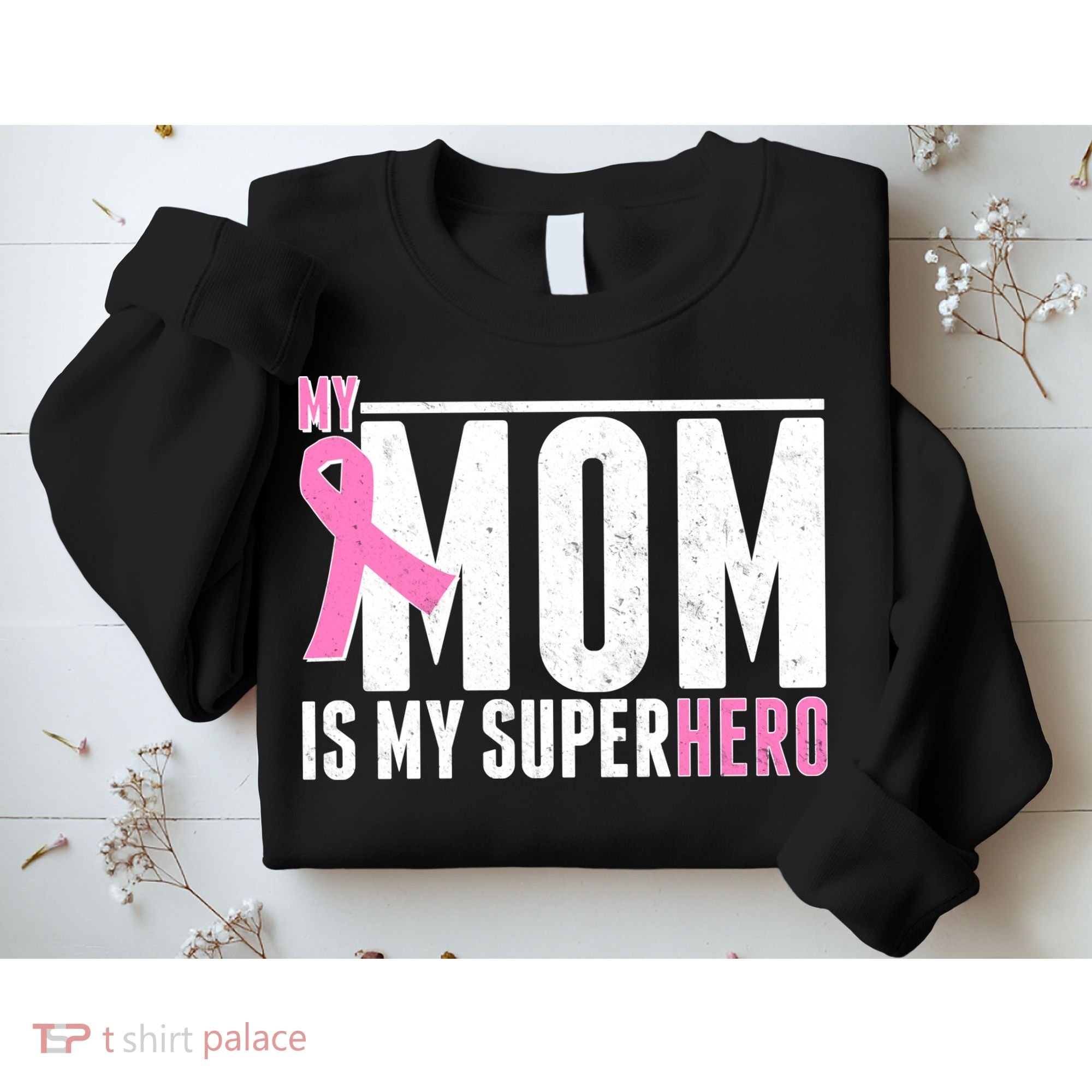 My Mom Is My Superhero Breast Cancer Sweatshirt