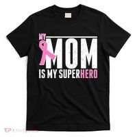 My Mom Is My Superhero Breast Cancer T-Shirt thumb 0
