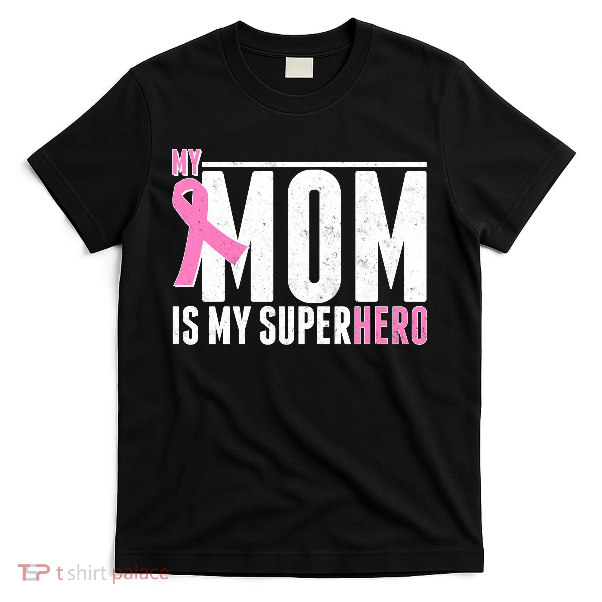 My Mom Is My Superhero Breast Cancer T-Shirt