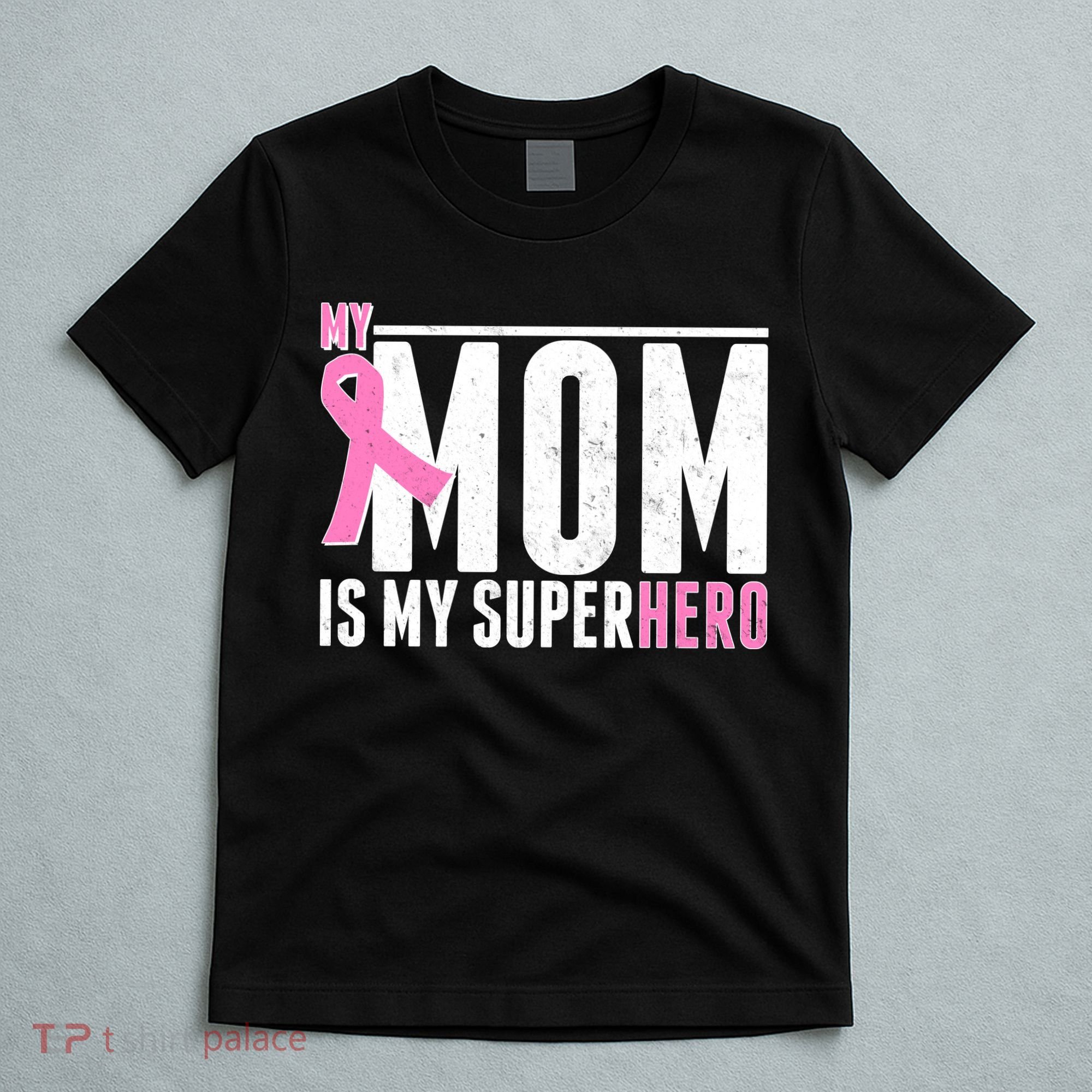 My Mom Is My Superhero Breast Cancer T-Shirt