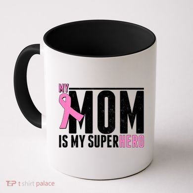 My Mom Is My Superhero Breast Cancer Coffee Mug