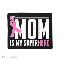 My Mom Is My Superhero Breast Cancer Mousepad thumb 0