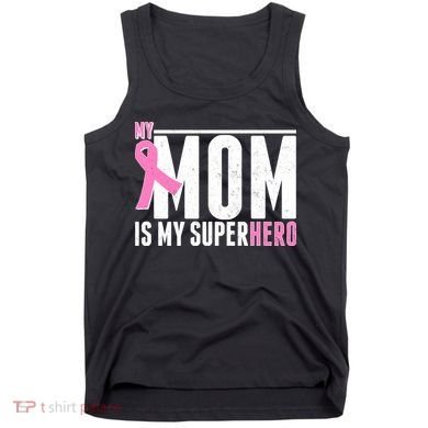 My Mom Is My Superhero Breast Cancer Tank Top