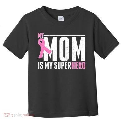 My Mom Is My Superhero Breast Cancer Toddler T-Shirt