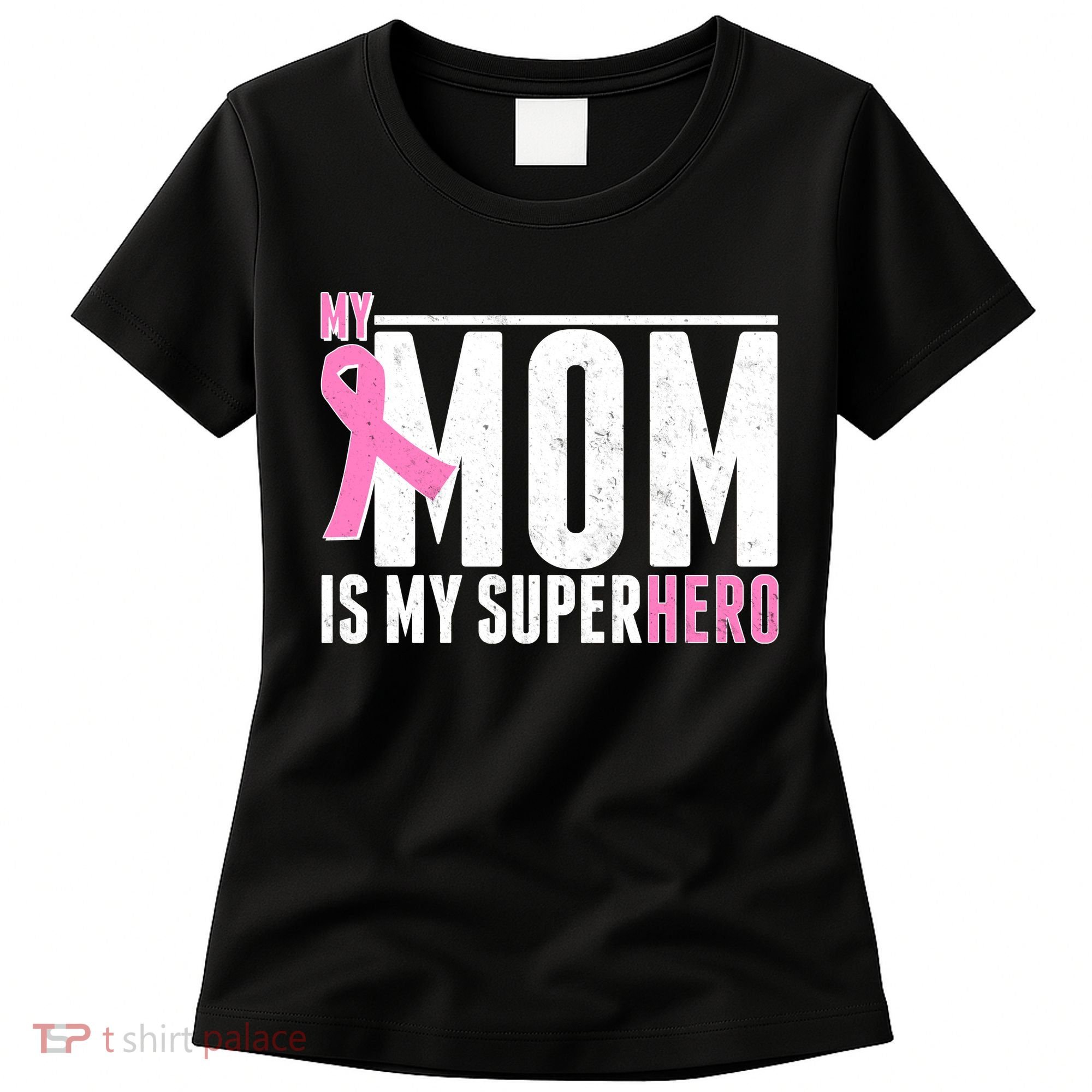 My Mom Is My Superhero Breast Cancer Women's T-Shirt