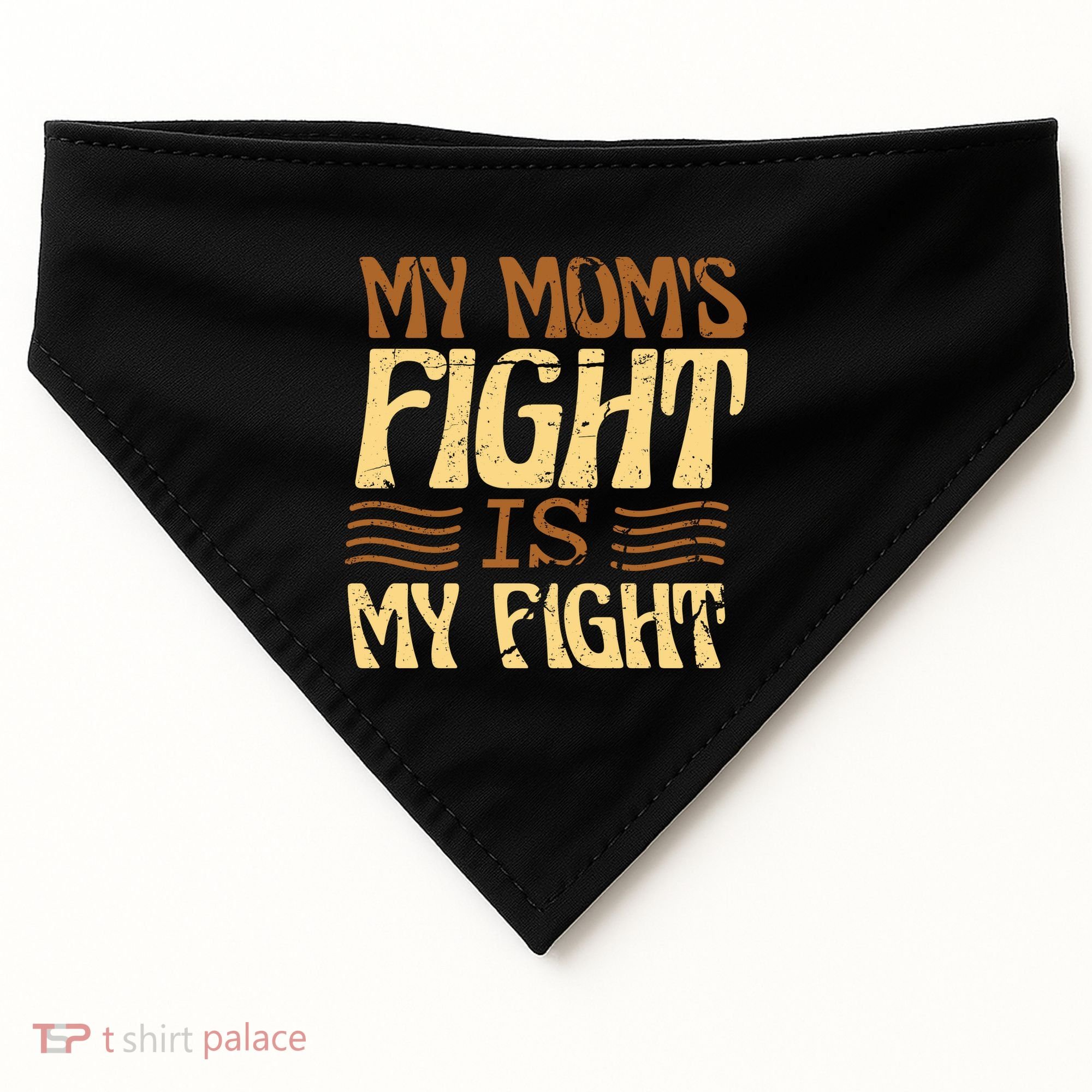 My Mom's Fight Is My Fight USA-Made Doggie Bandana