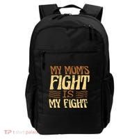 My Mom's Fight Is My Fight Backpack thumb 0