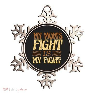 My Mom's Fight Is My Fight Ornament