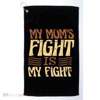 My Mom's Fight Is My Fight Golf Towel thumb 0