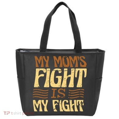 My Mom's Fight Is My Fight Tote Bag