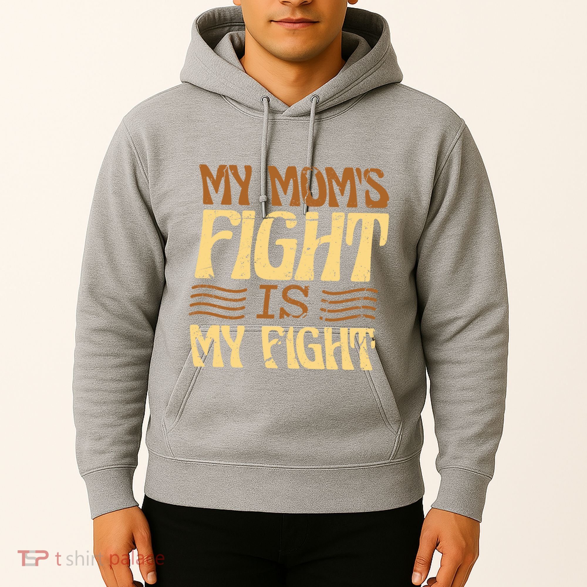 My Mom's Fight Is My Fight Hoodie
