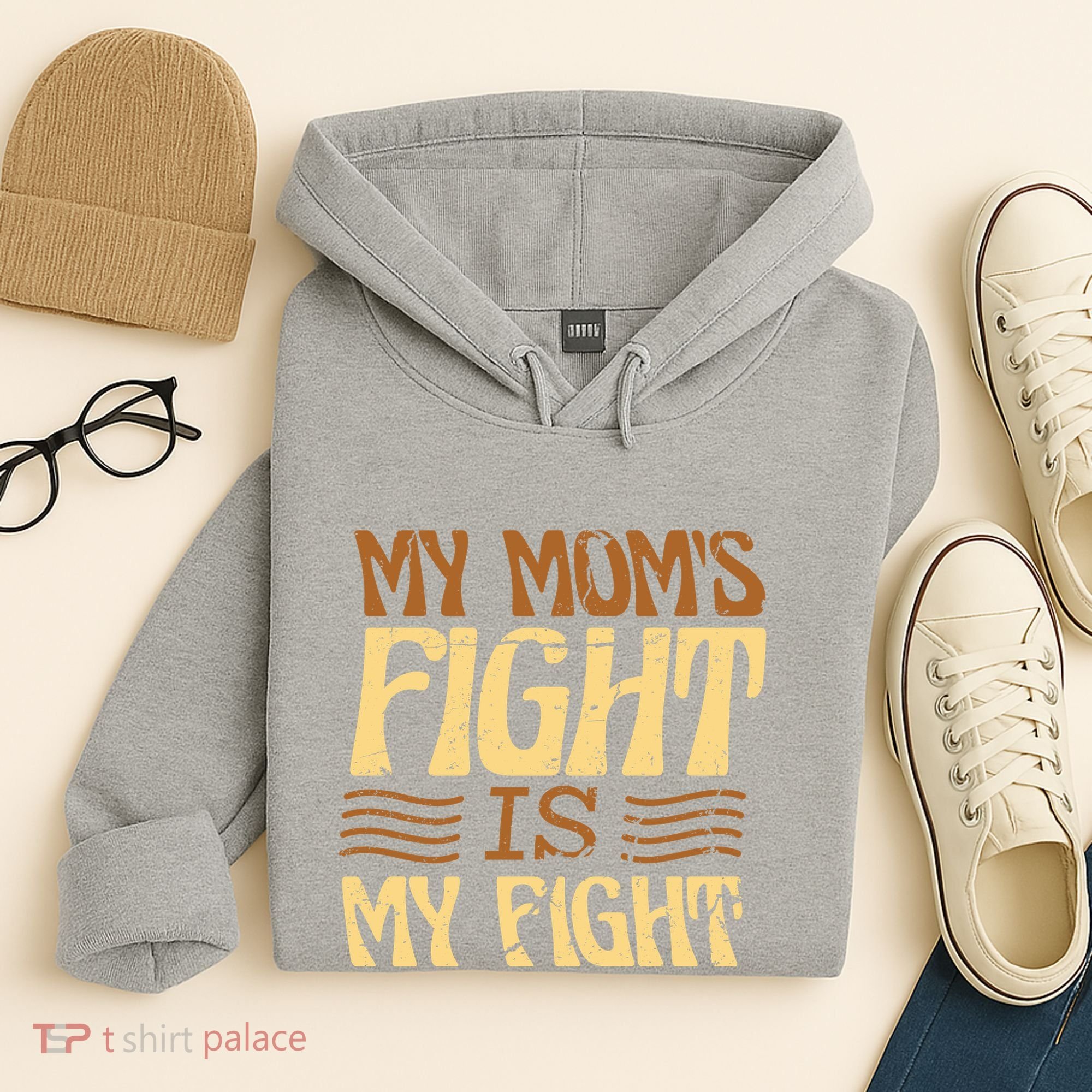 My Mom's Fight Is My Fight Hoodie