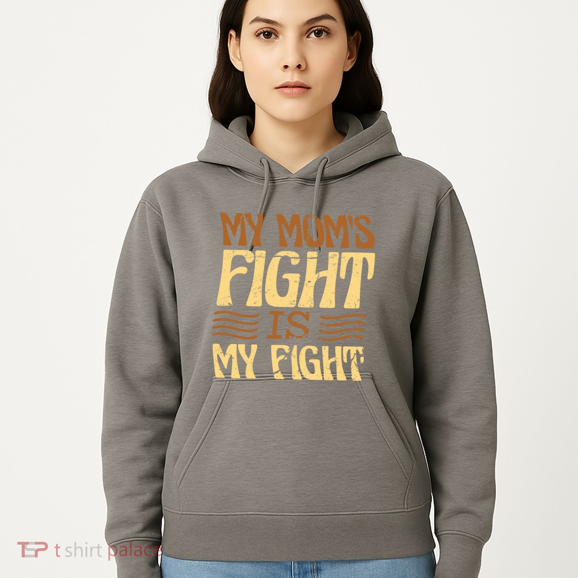 My Mom's Fight Is My Fight Hoodie