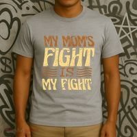 My Mom's Fight Is My Fight T-Shirt thumb 3