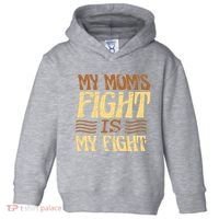 My Mom's Fight Is My Fight Toddler Hoodie thumb 0