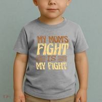 My Mom's Fight Is My Fight Toddler T-Shirt thumb 2