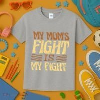 My Mom's Fight Is My Fight Kids T-Shirt thumb 3