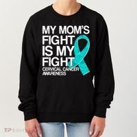 My Mom's Fight is My Fight Cervical Cancer Awareness Women's Sweatshirt thumb 0
