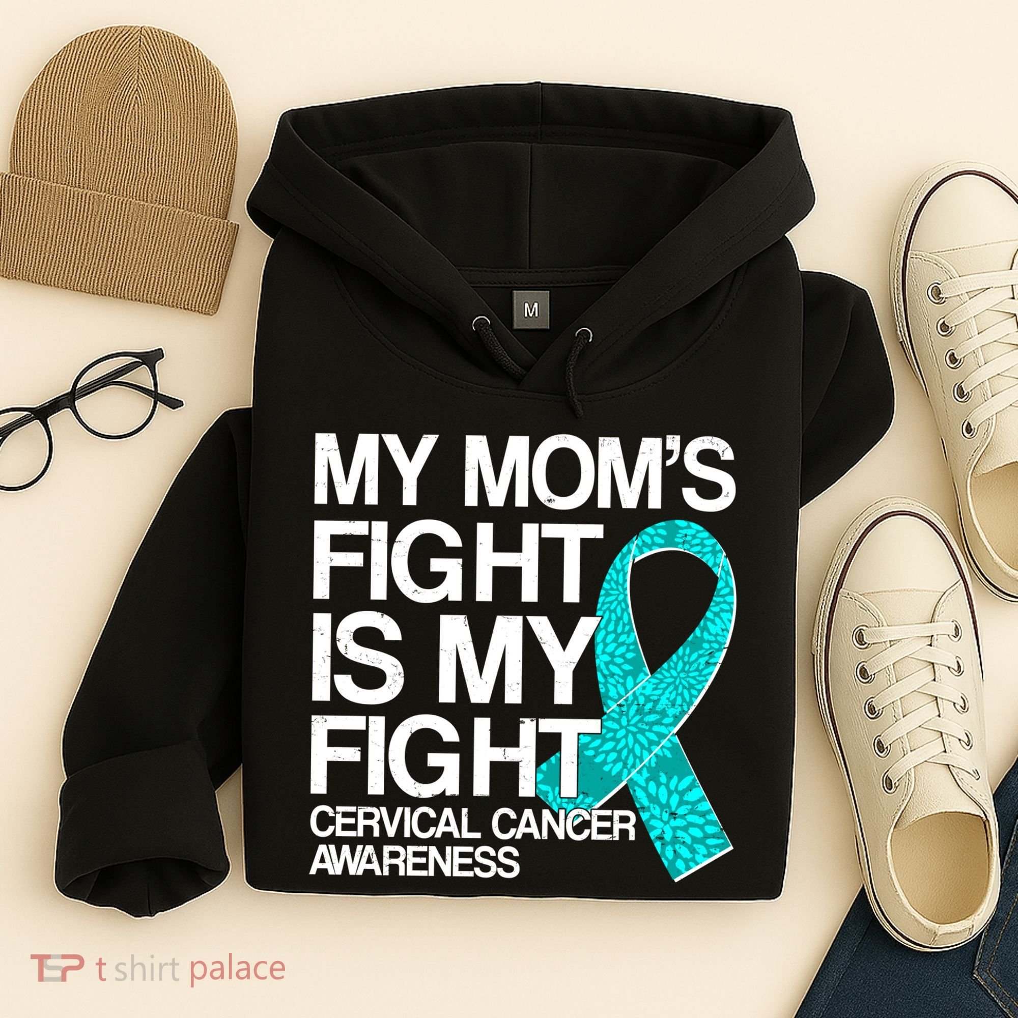 My Mom's Fight is My Fight Cervical Cancer Awareness Hoodie