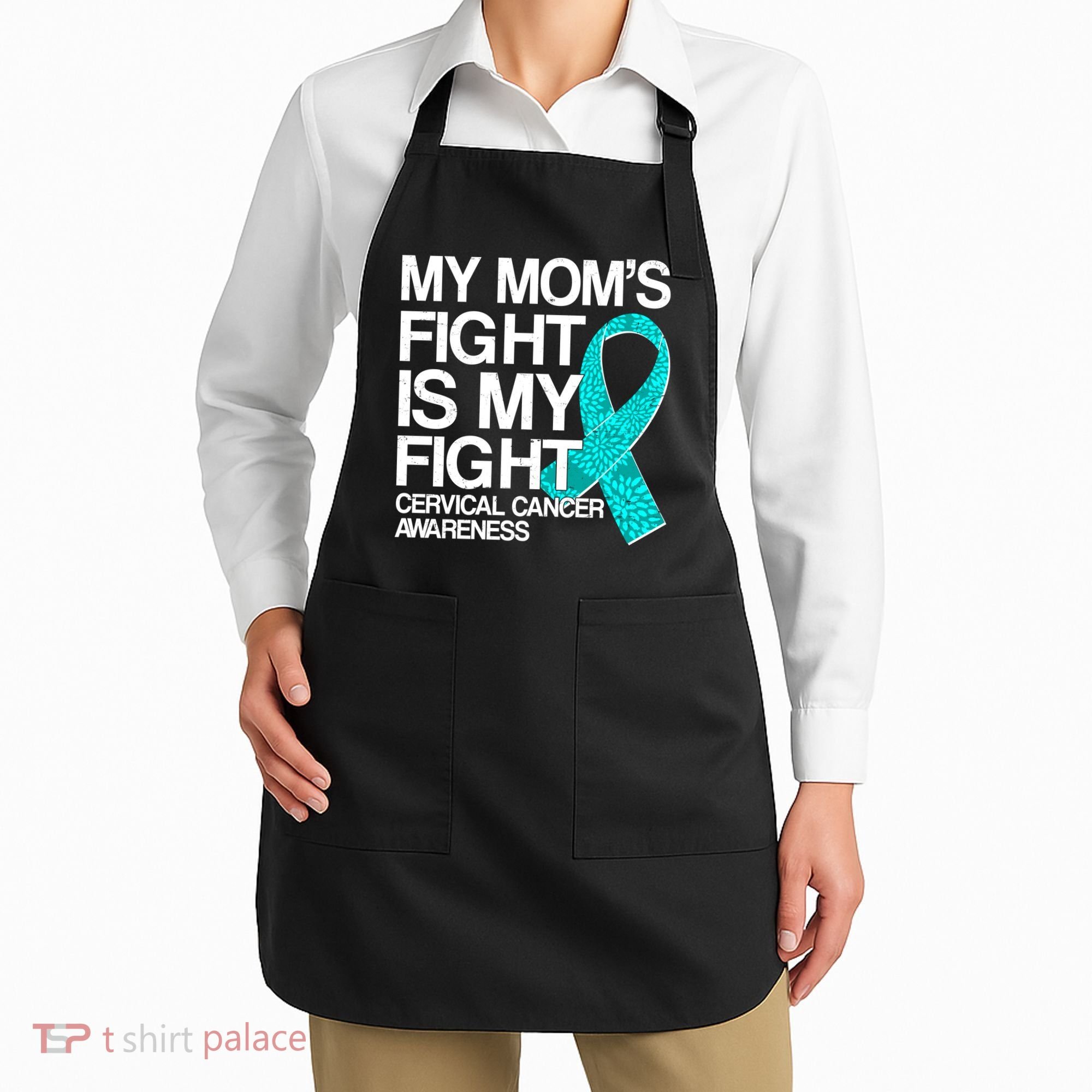 My Mom's Fight is My Fight Cervical Cancer Awareness Apron