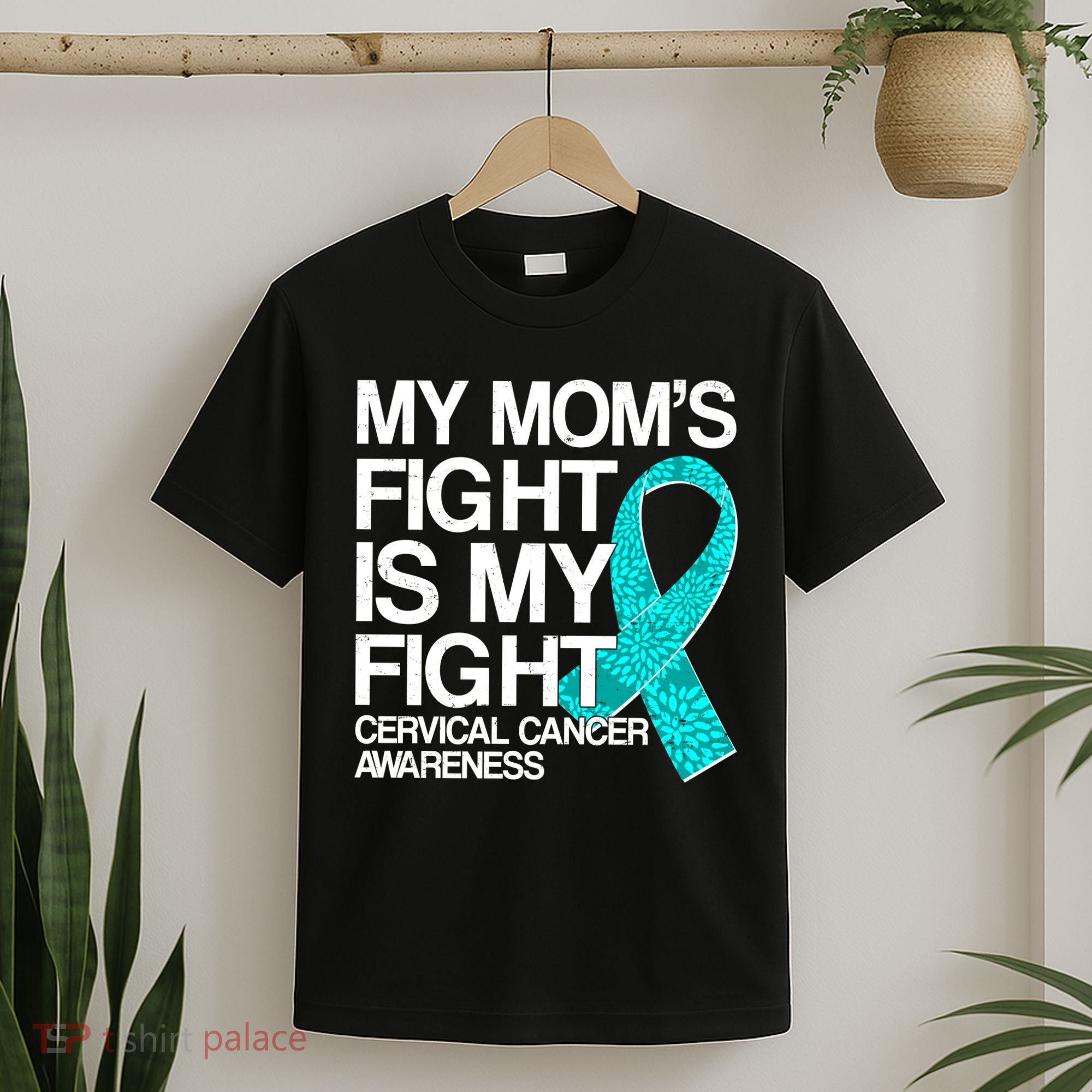 My Mom's Fight is My Fight Cervical Cancer Awareness T-Shirt