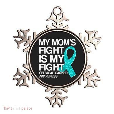 My Mom's Fight is My Fight Cervical Cancer Awareness Ornament