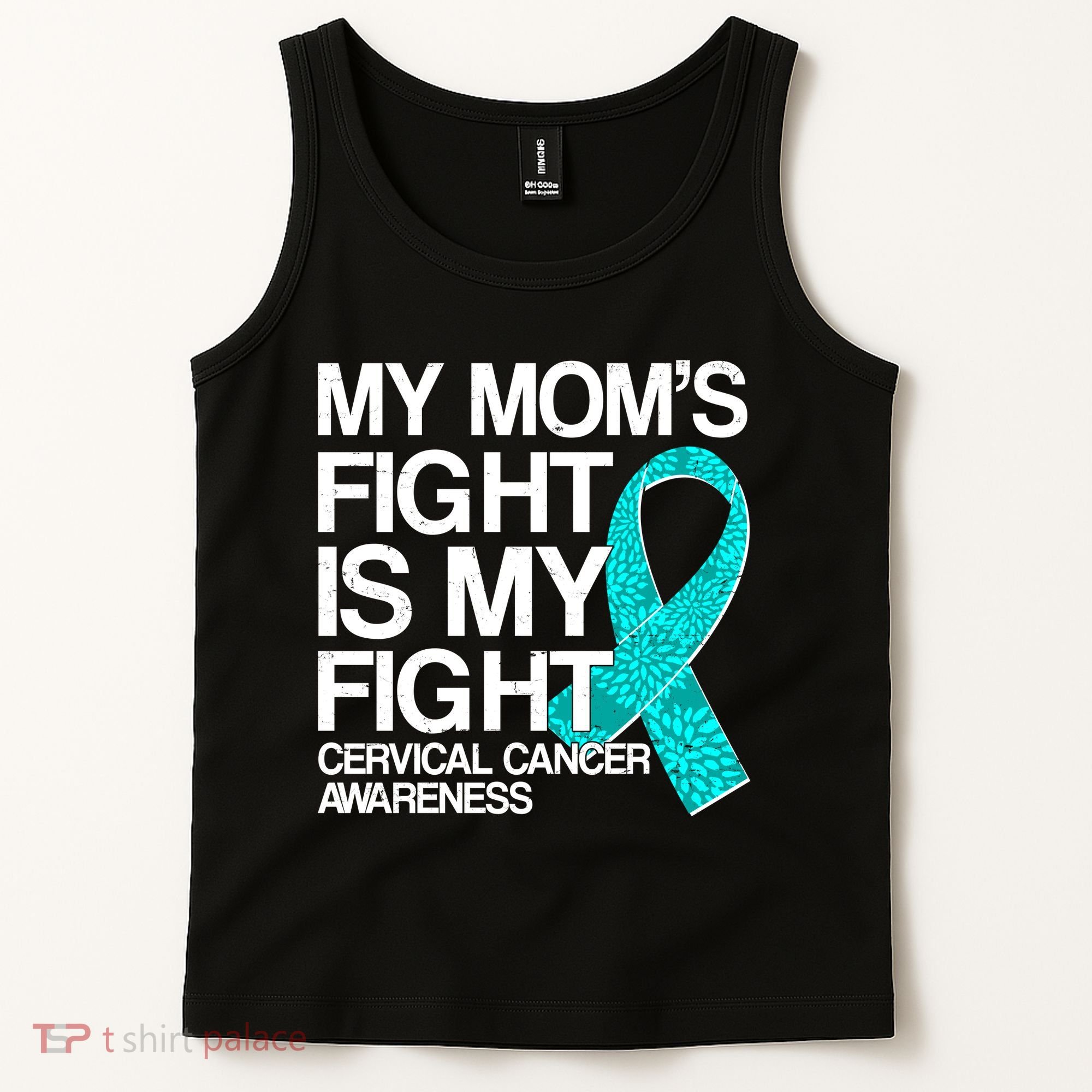 My Mom's Fight is My Fight Cervical Cancer Awareness Tank Top