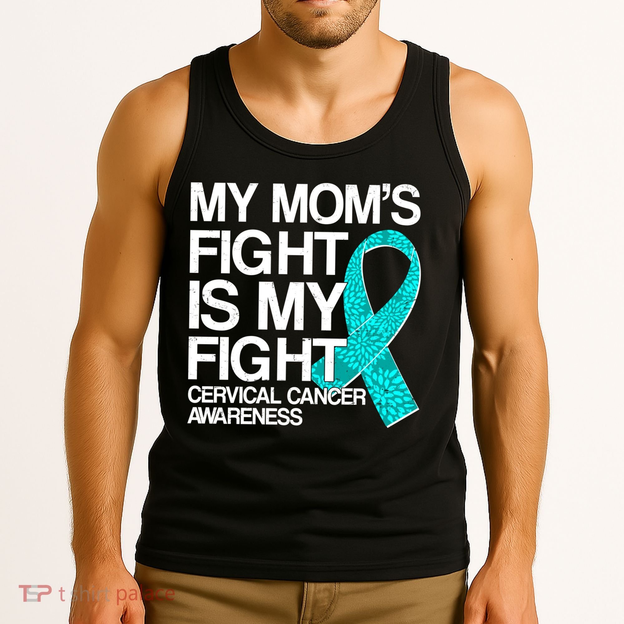 My Mom's Fight is My Fight Cervical Cancer Awareness Tank Top