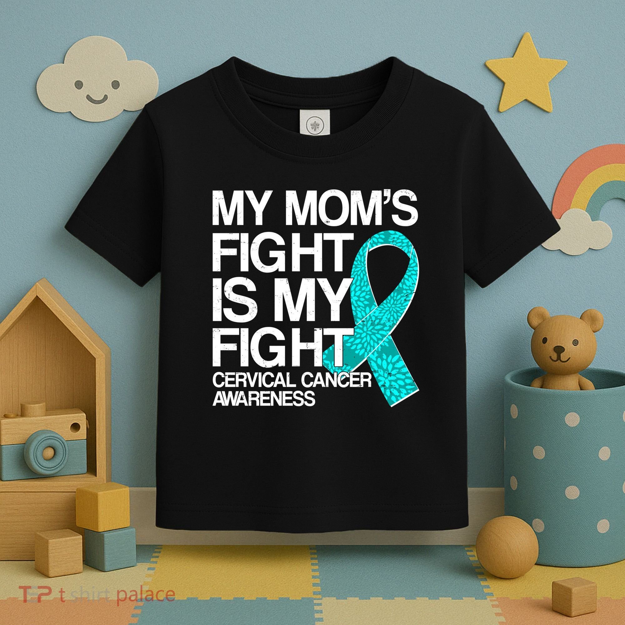 My Mom's Fight is My Fight Cervical Cancer Awareness Toddler T-Shirt