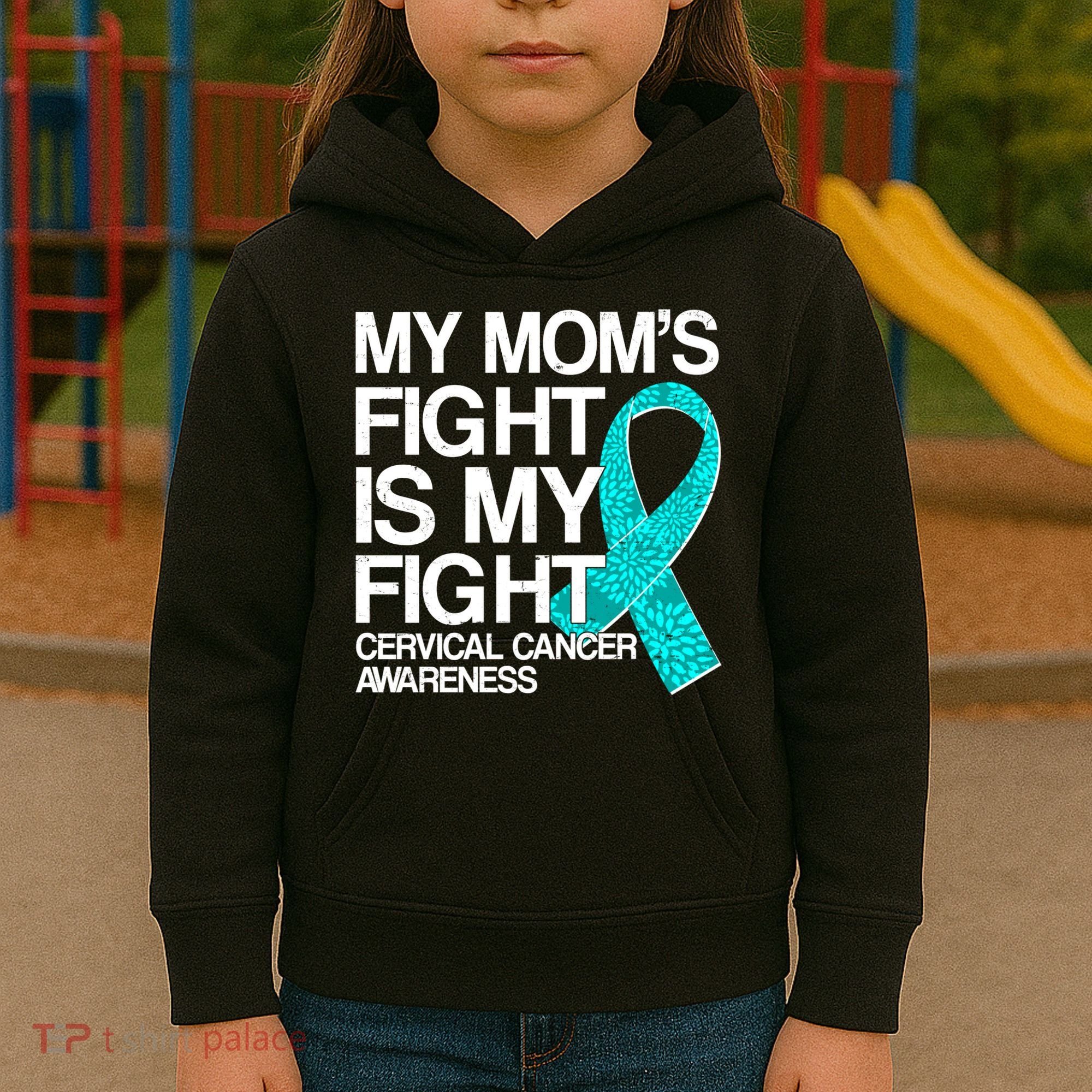 My Mom's Fight is My Fight Cervical Cancer Awareness Kids Hoodie