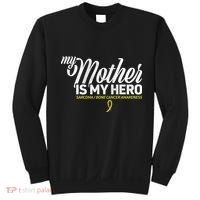 My Mother Is My Hero Sarcoma Awareness Sweatshirt thumb 0