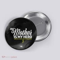 My Mother Is My Hero Sarcoma Awareness Button thumb 0