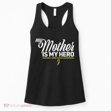 My Mother Is My Hero Sarcoma Awareness Women's Tank Top