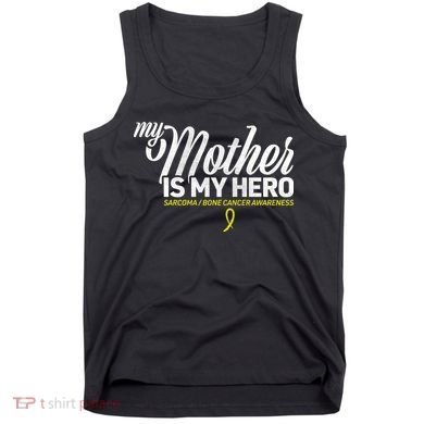 My Mother Is My Hero Sarcoma Awareness Tank Top