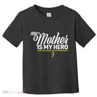 My Mother Is My Hero Sarcoma Awareness Toddler T-Shirt thumb 0