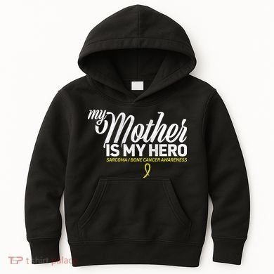 My Mother Is My Hero Sarcoma Awareness Kids Hoodie